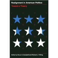 Realignment in American Politics by Campbell, Bruce A.; Trilling, Richard J., 9780292739970