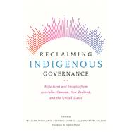 Reclaiming Indigenous Governance by Nikolakis, William; Cornell, Stephen; Nelson, Harry W.; Pierre, Sophie, 9780816539970