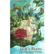 Jack's Beans : A Five Year Diary by Smith, Tom; Lobel, Anita, 9780913559970