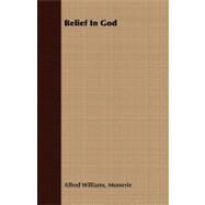 Belief in God by Momerie, Alfred Williams, 9781406719970