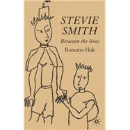Stevie Smith Between the Lines by Huk, Romana, 9780333549971