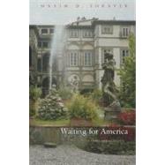 Waiting for America: A Story of Emigration by Shrayer, Maxim, 9780815609971