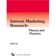 Internet Marketing Research: Theory and Practice by Lee, Ook, 9781878289971