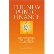 The New Public Finance Responding to Global Challenges by Kaul, Inge; Conceicao, Pedro, 9780195179972