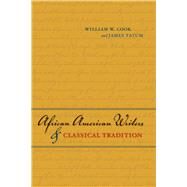 African American Writers and Classical Tradition by Cook, William W.; Tatum, James, 9780226789972