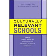 Culturally Relevant Schools: Creating Positive Workplace Relationships and Preventing Intergroup Differences by Madsen; Jean A., 9780415949972