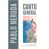 Canto General by Neruda, Pablo; Schmitt, Jack; Echevarria, Roberto Ganzalez, 9780520269972