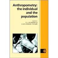 Anthropometry: The Individual and the Population by Edited by Stanley J. Ulijaszek , C. G. Nicholas Mascie-Taylor, 9780521019972