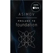 Prelude to Foundation by Asimov, Isaac, 9780593159972