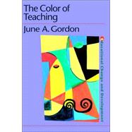 The Color of Teaching by Gordon,June, 9780750709972