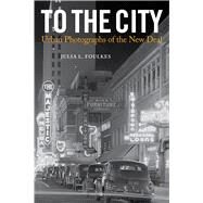 To the City by Foulkes, Julia L., 9781592139972