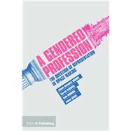 A Gendered Profession by Brown, James Benedict; Harriss, Harriet; Morrow, Ruth; Soane, James, 9781859469972