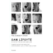 The Subject Steve A Novel by Lipsyte, Sam, 9780312429973