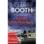 Fatal Divisions by Booth, Claire, 9780727889973
