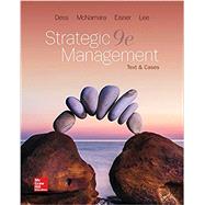 Loose Leaf for Strategic Management: Text and Cases by Dess, Gregory; McNamara, Gerry; Eisner, Alan; Lee, Seung-Hyun, 9781259899973