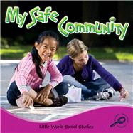 My Safe Community by Hord, Colleen; Greve, Meg, 9781617419973