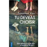 Tu devras choisir by Samantha King, 9782824609973