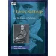 Charles Babbage And the Engines of Perfection by Collier, Bruce; MacLachlan, James, 9780195089974