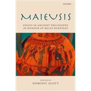Maieusis Essays in Ancient Philosophy in Honour of Myles Burnyeat by Scott, Dominic, 9780199289974