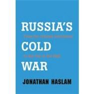 Russia's Cold War : From the October Revolution to the Fall of the Wall by Jonathan Haslam, 9780300159974