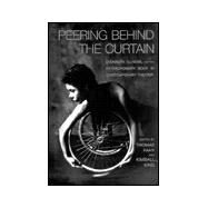 Peering Behind the Curtain: Disability, Illness, and the Extraordinary Body in Contemporary Theatre by King,Kimball;King,Kimball, 9780415929974