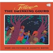 Follow the Drinking Gourd by Winter, Jeanette, 9780679819974