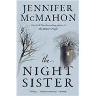 The Night Sister by McMahon, Jennifer, 9780804169974