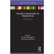Science Museums in Transition: Unheard Voices by Diamond; Judy, 9781138489974