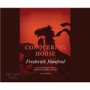 Conquering Horse by Manfred, Frederick; Dove, Eric, 9781633799974