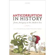 Anticorruption in History From Antiquity to the Modern Era by Kroeze, Ronald; Vitoria, Andre; Geltner, Guy, 9780198809975