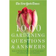 The New York Times 1000 Gardening Questions and Answers by Land, Leslie; Angell, Bobbi; Sears, Elayne, 9780761119975