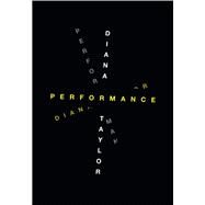 Performance by Taylor, Diana (ADP); Levine, Abigail, 9780822359975