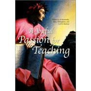 A Joyful Passion for Teaching by Martray, Carl, Ph.D.; Willingham, Mary, 9780865549975