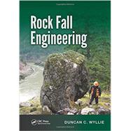 Rock Fall Engineering by Wyllie; Duncan C., 9781482219975