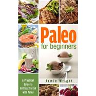 Paleo for Beginners by Wright, Jamie, 9781505389975