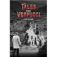 Tales from Vespucci by Jon Huer, 9798895439975
