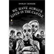 We Have Always Lived in the Castle (Penguin Classics Deluxe Edition) by Jackson, Shirley; Lethem, Jonathan; Ott, Thomas, 9780143039976