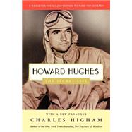 Howard Hughes: The Secret Life by Higham, Charles, 9780312329976