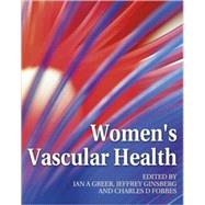 Women's Vascular Health by Greer; Iain A., 9780340809976