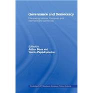 Governance and Democracy: Comparing National, European and International Experiences by Benz; Arthur, 9780415459976