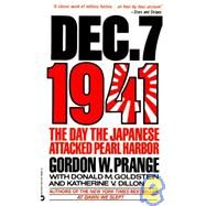 Dec. 7, 1941 The Day the Japanese Attacked Pearl Harbor by Goldstein, Donald M; Prange, Gordon W; Dillon, Katherine V, 9780446389976