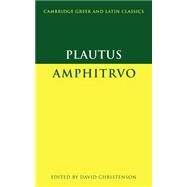 Plautus: Amphitruo by Plautus , Edited by David M. Christenson, 9780521459976