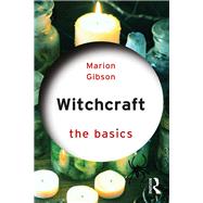 Witchcraft: The Basics by Gibson,Marion, 9781138779976