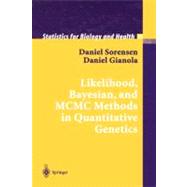 Likelihood, Bayesian and Mcmc Methods in Quantitative Genetics by Sorensen, Daniel; Gianola, Daniel, 9781441929976