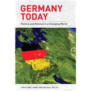 Germany Today Politics and Policies in a Changing World by Lemke, Christiane; Welsh, Helga A., 9781442229976