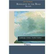 Rosinante to the Road Again by Dos Passos, John, 9781505449976