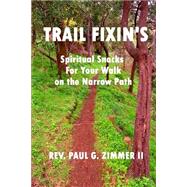 Trail Fixin's by Zimmer, Paul G., II; Zimmer, Shelly M., 9781512069976
