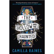 The Hollow and the Haunted The First of The Hollow and the Haunted series by Raines, Camilla, 9781803369976