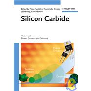 Silicon Carbide, Volume 2 Power Devices and Sensors by Friedrichs, Peter; Kimoto, Tsunenobu; Ley, Lothar; Pensl, Gerhard, 9783527409976