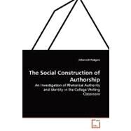 The Social Construction of Authorship by Rodgers, Johannah, 9783639139976